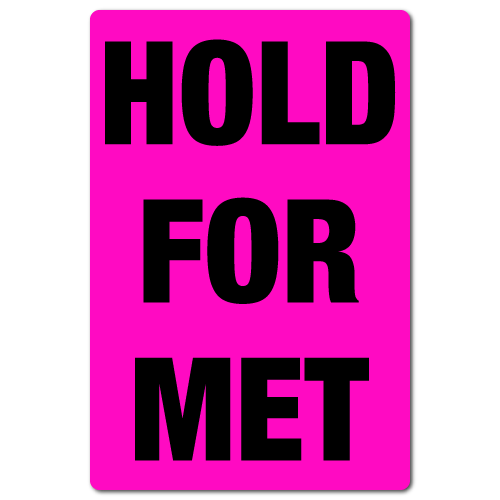Hold for MET Fluorescent Pink Stickers
